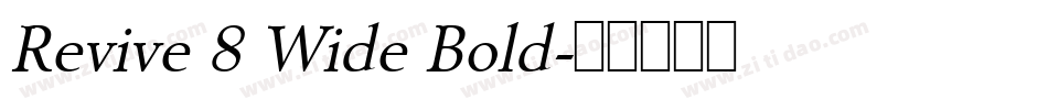 Revive 8 Wide Bold字体转换